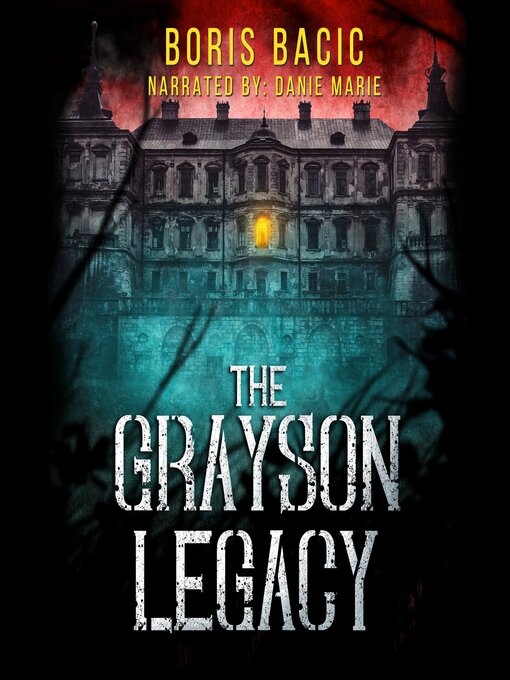 Title details for The Grayson Legacy by Boris Bacic - Available